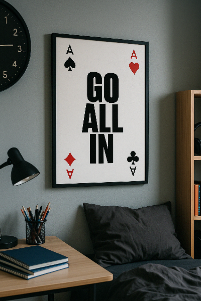 Go all in
