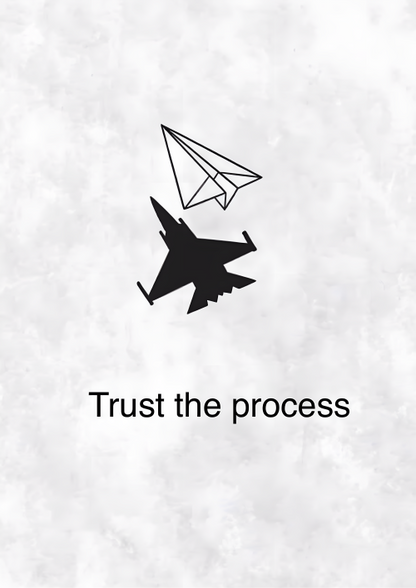 Trust the process