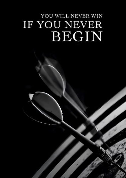 You will never win if you never begin