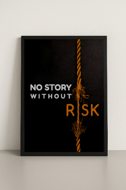 No story without risk
