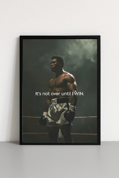 It's not over until I win