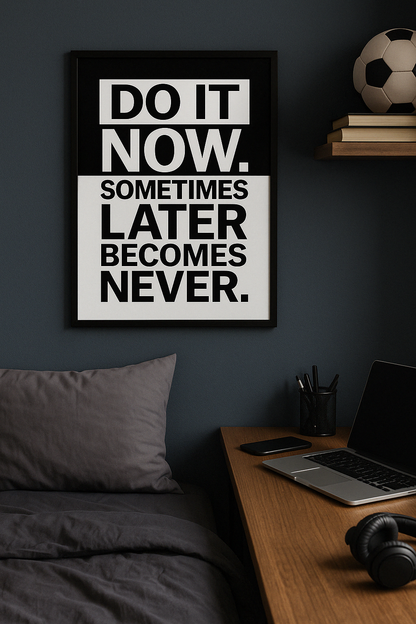 DO IT NOW